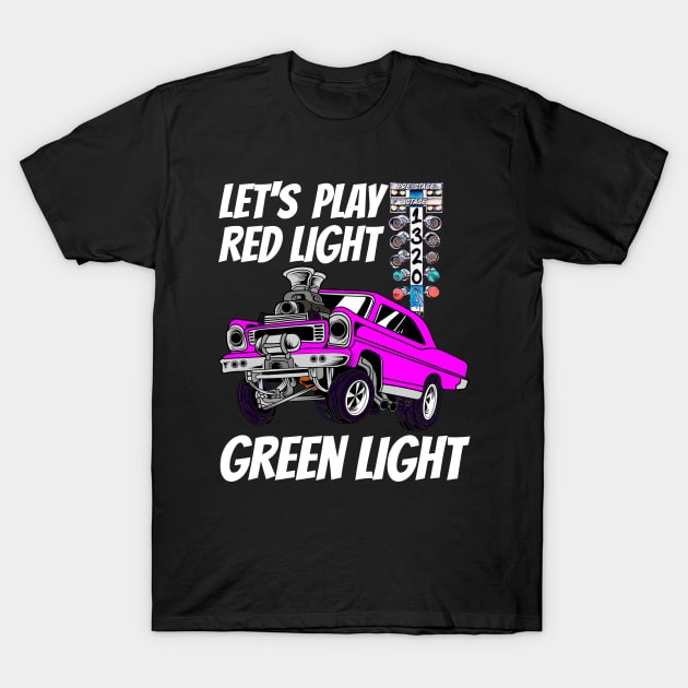 Let's Play Red Light Green Light Drag Strip Staging Lights T-Shirt by CharJens
